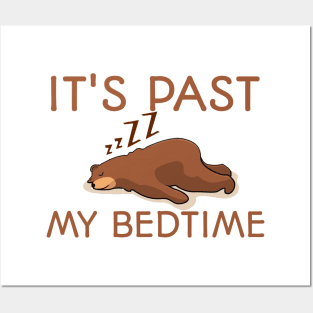 Its-Past-My-Bedtime Posters and Art